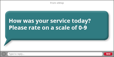 How was your service today? Please rate on a scale of 0-9